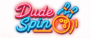 DudeSpin